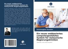 Couverture de Ein neues webbasiertes computergestütztes System für malaysische Regierungskliniken