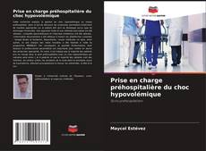 Prise en charge préhospitalière du choc hypovolémique kitap kapağı
