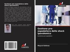 Buchcover von Gestione pre-ospedaliera dello shock ipovolemico