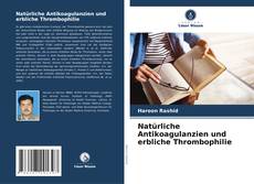 Natürliche Antikoagulanzien und erbliche Thrombophilie kitap kapağı