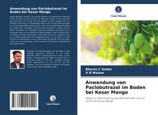 Buchcover von Anwendung von Paclobutrazol im Boden bei Kesar Mango