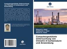Buchcover von Computergestützte Untersuchung von Chinolin-4-Carbonsäure und Anwendung