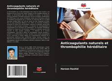 Copertina di Anticoagulants naturels et thrombophilie héréditaire