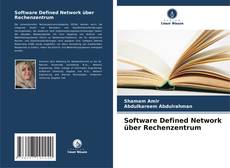Bookcover of Software Defined Network über Rechenzentrum