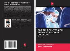 Bookcover of SLO EM DOENTES COM ELEVADO RISCO DE CIRURGIA