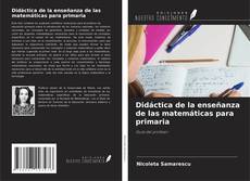 Didáctica de la enseñanza de las matemáticas para primaria kitap kapağı