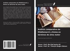Bookcover of Análisis comparativo de Middlemarch y Emma en términos de alma mater