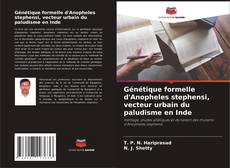 Buchcover von Génétique formelle d'Anopheles stephensi, vecteur urbain du paludisme en Inde