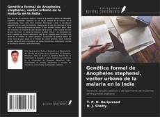 Bookcover of Genética formal de Anopheles stephensi, vector urbano de la malaria en la India
