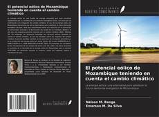 Bookcover of El potencial eólico de Mozambique teniendo en cuenta el cambio climático