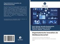 Organisatorische Innovation als Wettbewerbsvorteil的封面