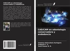 Copertina di CAD/CAM en odontología conservadora y endodoncia