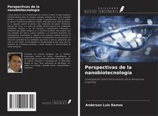 Perspectivas de la nanobiotecnología kitap kapağı