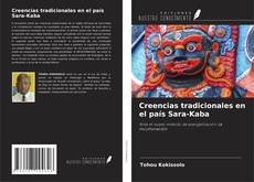 Bookcover of Creencias tradicionales en el país Sara-Kaba