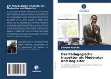 Bookcover of Der Pädagogische Inspektor als Moderator und Begleiter