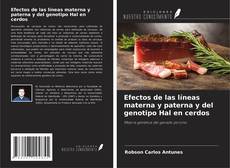 Bookcover of Efectos de las líneas materna y paterna y del genotipo Hal en cerdos