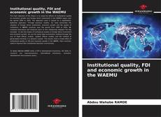 Buchcover von Institutional quality, FDI and economic growth in the WAEMU