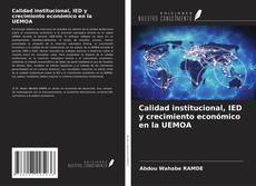 Bookcover of Calidad institucional, IED y crecimiento económico en la UEMOA