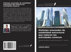 Portada del libro de Sistemas avanzados de estabilidad estructural que reducen las actividades sísmicas