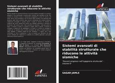Copertina di Sistemi avanzati di stabilità strutturale che riducono le attività sismiche