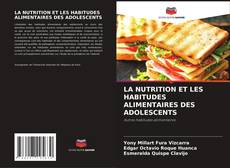 LA NUTRITION ET LES HABITUDES ALIMENTAIRES DES ADOLESCENTS kitap kapağı