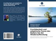 Bookcover of Fruchtbarkeit und edaphische Fauna des Bodens bei der Wiederaufforstung