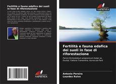 Capa do livro de Fertilità e fauna edafica dei suoli in fase di riforestazione 