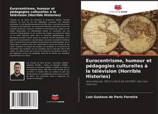Borítókép a  Eurocentrisme, humour et pédagogies culturelles à la télévision (Horrible Histories) - hoz