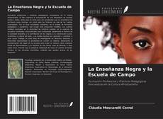 Bookcover of La Enseñanza Negra y la Escuela de Campo
