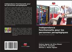 Portada del libro de Indépendance fonctionnelle pour les personnes paraplégiques