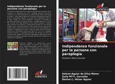Bookcover of Indipendenza funzionale per le persone con paraplegia