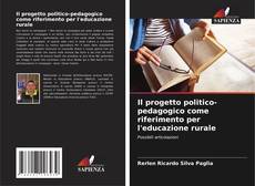 Copertina di Il progetto politico-pedagogico come riferimento per l'educazione rurale