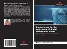 Capa do livro de Biosorbents for the treatment of liquid radioactive waste 
