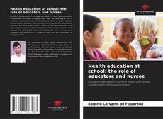 Copertina di Health education at school: the role of educators and nurses