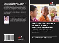 Educazione alla salute a scuola: il ruolo di educatori e infermieri kitap kapağı