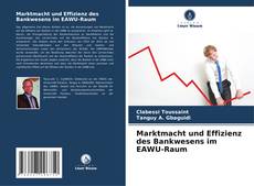 Обложка Marktmacht und Effizienz des Bankwesens im EAWU-Raum