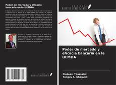 Capa do livro de Poder de mercado y eficacia bancaria en la UEMOA 