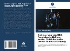 Capa do livro de Optimierung von NGO-Projekten in Nakuru, Kenia: Einblicke in die dreifache Einschränkung 