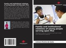 Bookcover of Family and institutional relations of young people serving open Mse