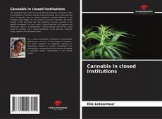 Bookcover of Cannabis in closed institutions