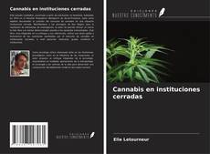 Capa do livro de Cannabis en instituciones cerradas 