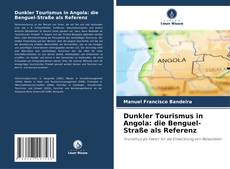 Copertina di Dunkler Tourismus in Angola: die Benguel-Straße als Referenz
