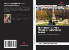 Capa do livro de The yoremes of the Mexican revolution in Sonora 