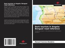 Dark tourism in Angola: Benguel road reference kitap kapağı