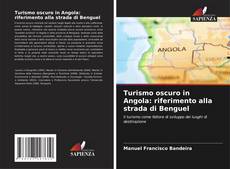 Turismo oscuro in Angola: riferimento alla strada di Benguel kitap kapağı