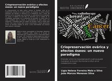 Buchcover von Criopreservación ovárica y efectos óseos: un nuevo paradigma