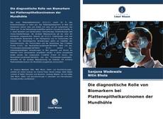 Bookcover of Die diagnostische Rolle von Biomarkern bei Plattenepithelkarzinomen der Mundhöhle