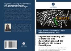 Buchcover von Kryokonservierung der Eierstöcke und Auswirkungen auf die Knochen: ein neues Paradigma