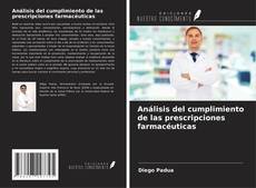 Capa do livro de Análisis del cumplimiento de las prescripciones farmacéuticas 