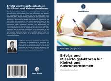 Bookcover of Erfolgs und Misserfolgsfaktoren für Kleinst und Kleinunternehmen
